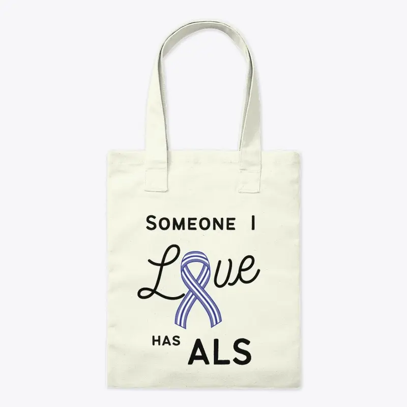 Someone I love has ALS